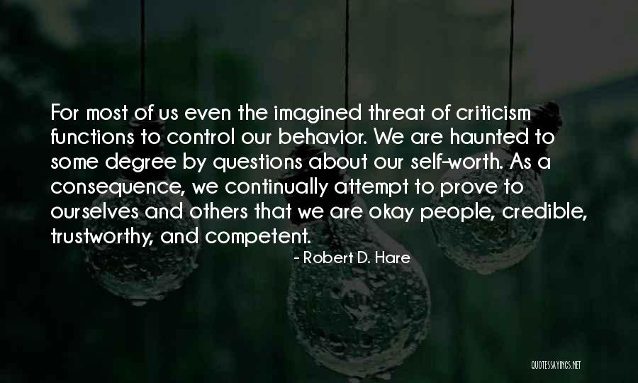 Consequence Of Behavior Quotes By Robert D. Hare Consequence Of Behavior Quotes By Robert D. Hare
