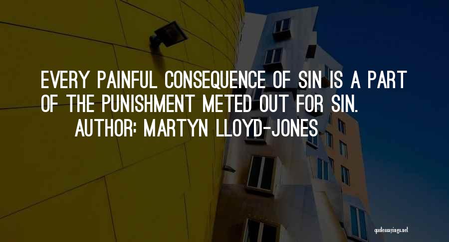 Consequence Of Sin Quotes By Martyn Lloyd-Jones