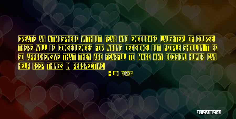 Consequences And Decisions Quotes By Jim Korkis Consequences And Decisions Quotes By Jim Korkis