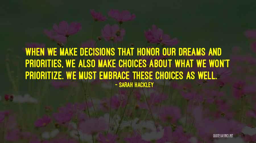 Consequences And Decisions Quotes By Sarah Hackley Consequences And Decisions Quotes By Sarah Hackley
