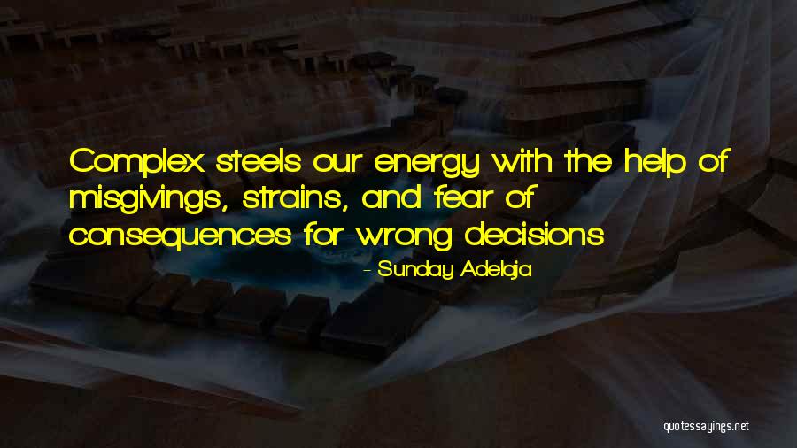 Consequences And Decisions Quotes By Sunday Adelaja Consequences And Decisions Quotes By Sunday Adelaja
