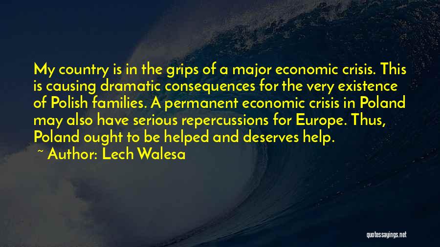 Consequences And Repercussions Quotes By Lech Walesa