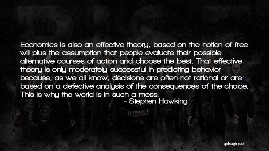 Consequences For Behavior Quotes By Stephen Hawking Consequences For Behavior Quotes By Stephen Hawking