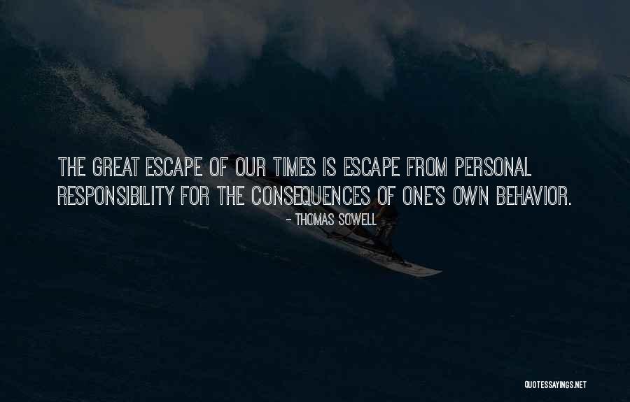 Consequences For Behavior Quotes By Thomas Sowell Consequences For Behavior Quotes By Thomas Sowell