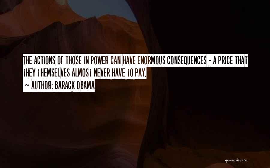 Consequences Of Actions Quotes By Barack Obama