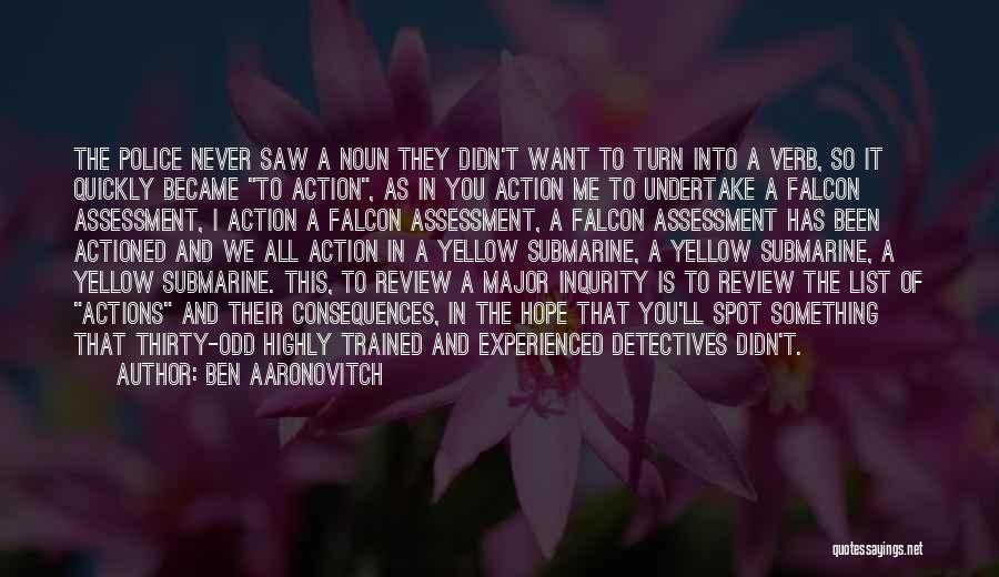 Consequences Of Actions Quotes By Ben Aaronovitch