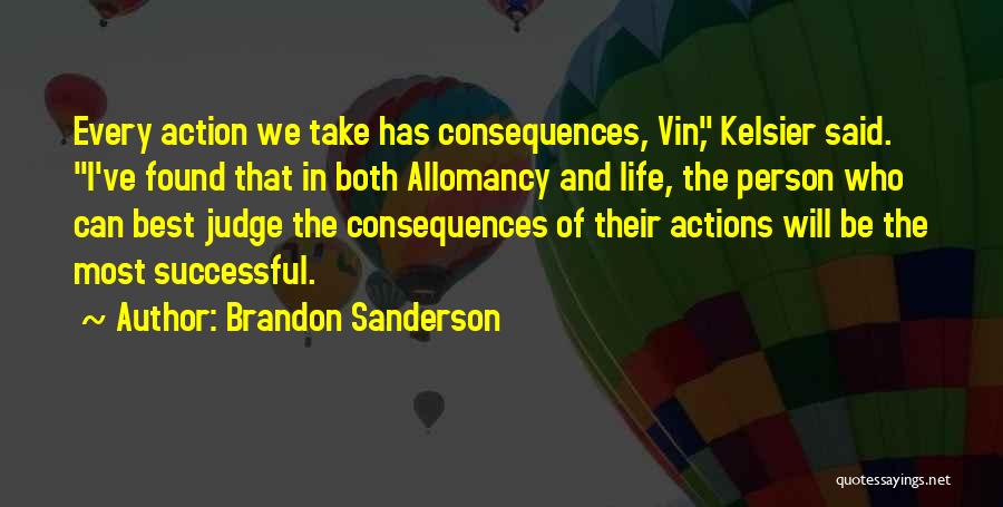 Consequences Of Actions Quotes By Brandon Sanderson