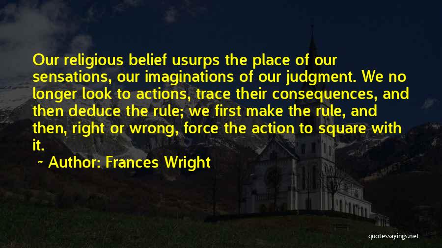 Consequences Of Actions Quotes By Frances Wright