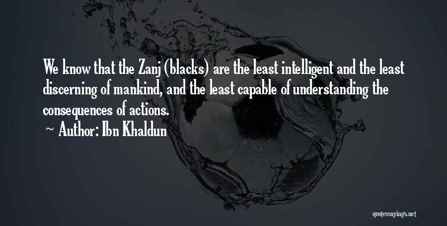 Consequences Of Actions Quotes By Ibn Khaldun