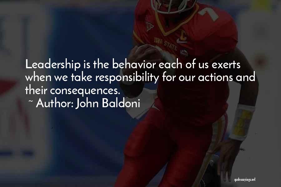 Consequences Of Actions Quotes By John Baldoni