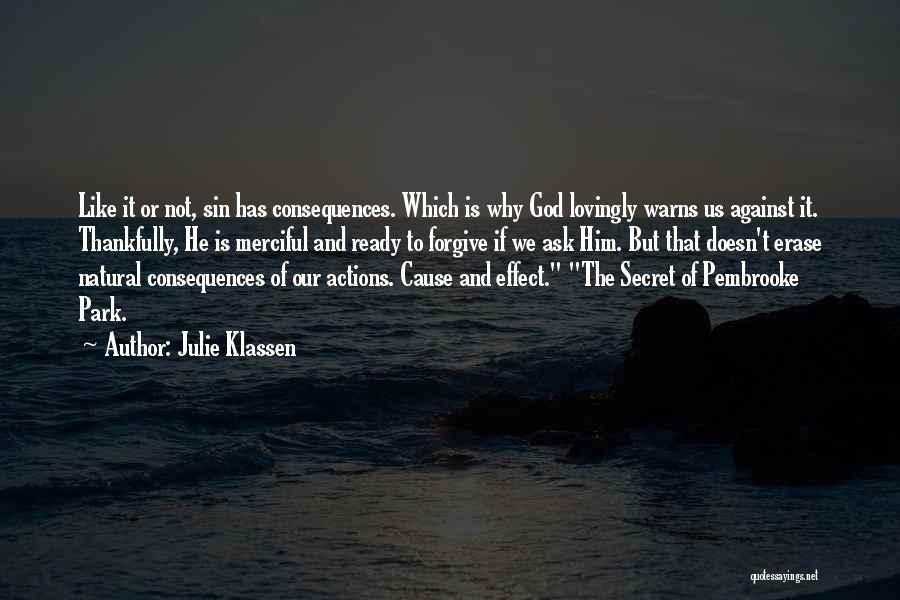 Consequences Of Actions Quotes By Julie Klassen