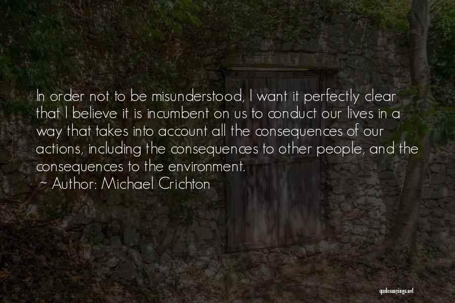 Consequences Of Actions Quotes By Michael Crichton