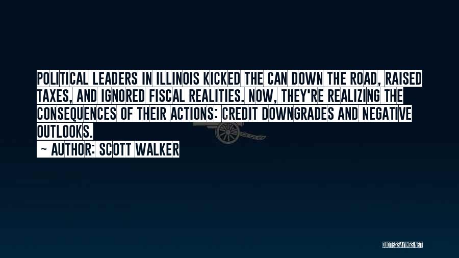 Consequences Of Actions Quotes By Scott Walker