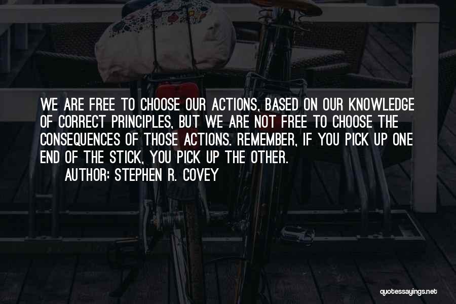 Consequences Of Actions Quotes By Stephen R. Covey