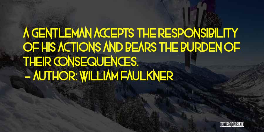 Consequences Of Actions Quotes By William Faulkner