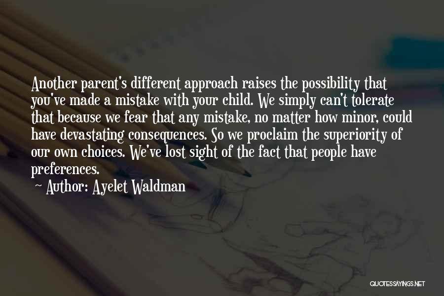 Consequences Of Choices Quotes By Ayelet Waldman
