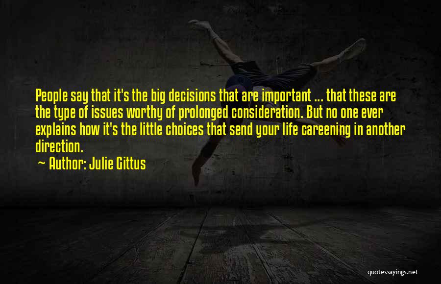 Consequences Of Choices Quotes By Julie Gittus