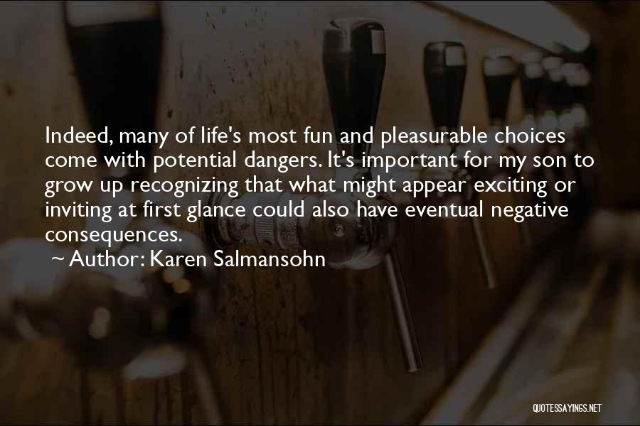 Consequences Of Choices Quotes By Karen Salmansohn