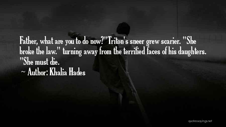 Consequences Of Choices Quotes By Khalia Hades