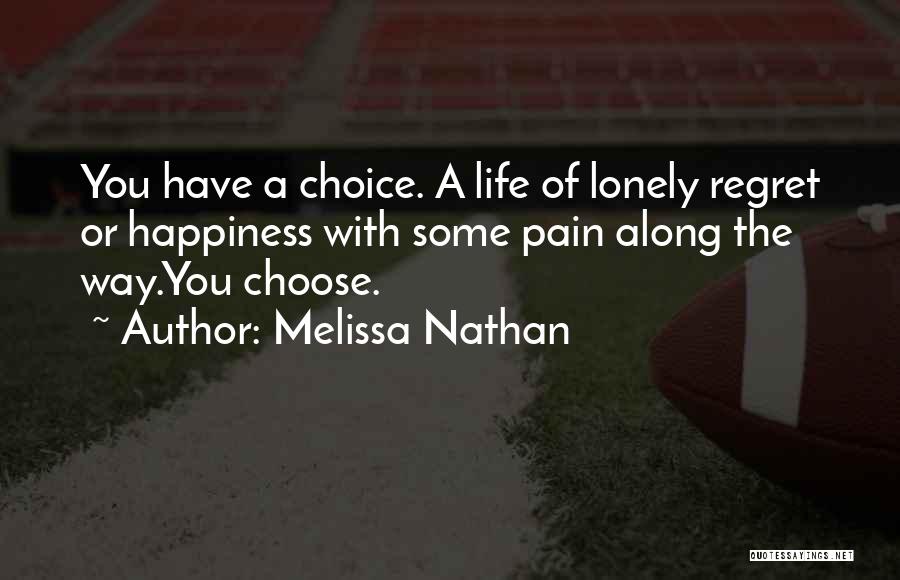 Consequences Of Choices Quotes By Melissa Nathan