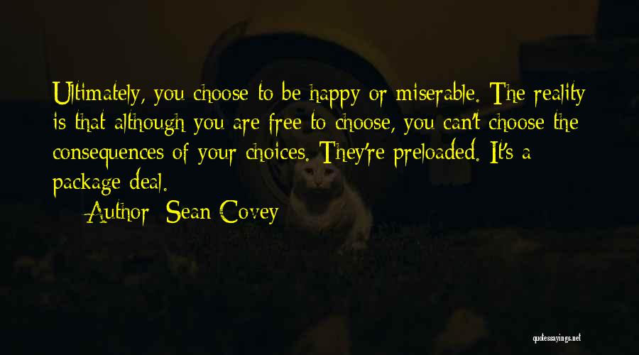 Consequences Of Choices Quotes By Sean Covey