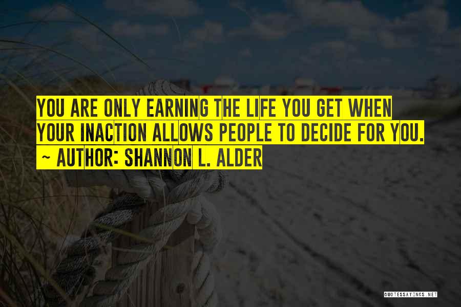 Consequences Of Choices Quotes By Shannon L. Alder