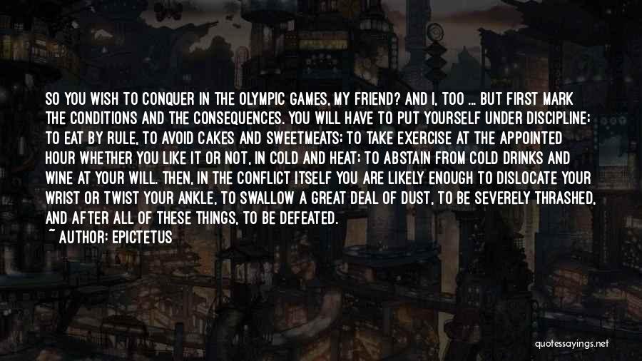 Consequences Of Conflict Quotes By Epictetus