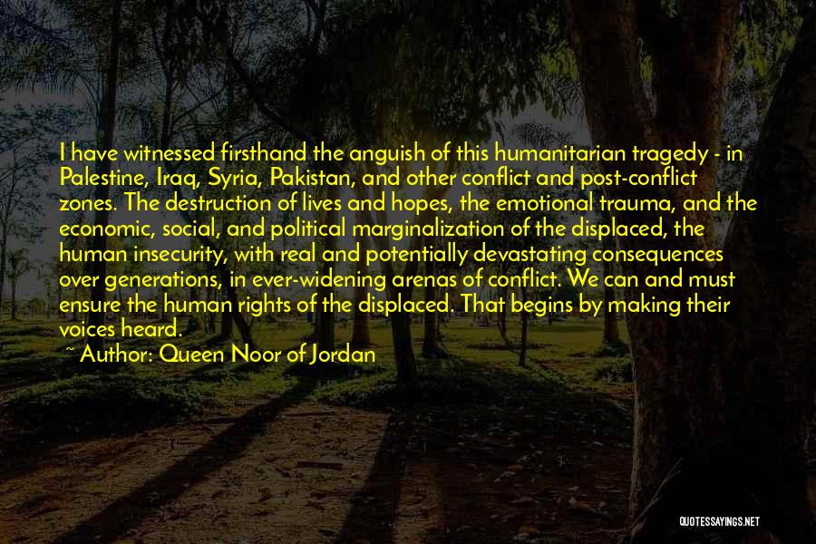 Consequences Of Conflict Quotes By Queen Noor Of Jordan