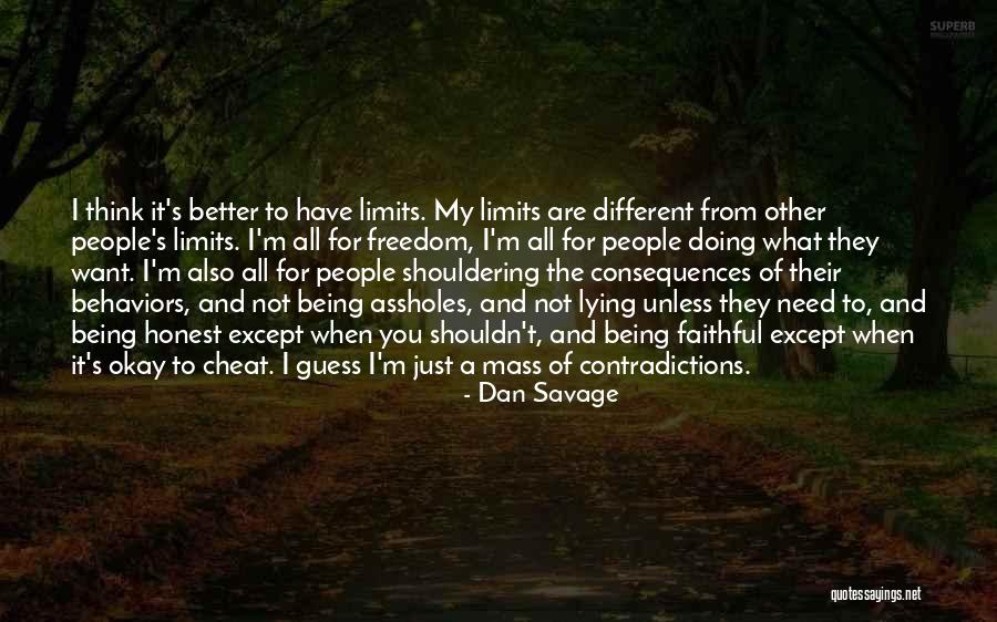 Consequences Of Lying Quotes By Dan Savage Consequences Of Lying Quotes By Dan Savage