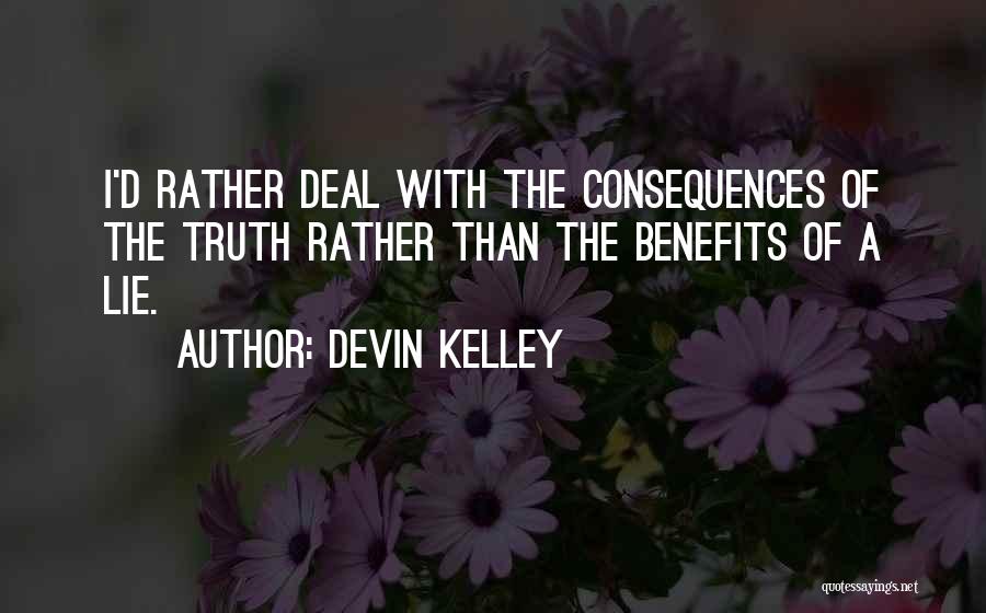 Consequences Of Lying Quotes By Devin Kelley