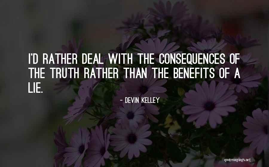 Consequences Of Lying Quotes By Devin Kelley