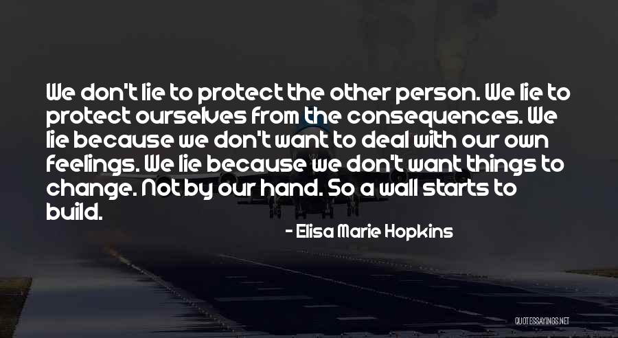 Consequences Of Lying Quotes By Elisa Marie Hopkins