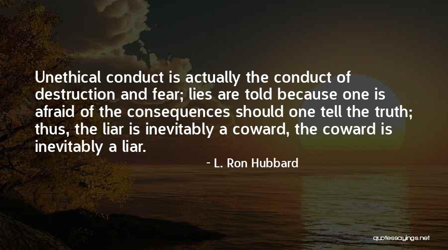 Consequences Of Lying Quotes By L. Ron Hubbard