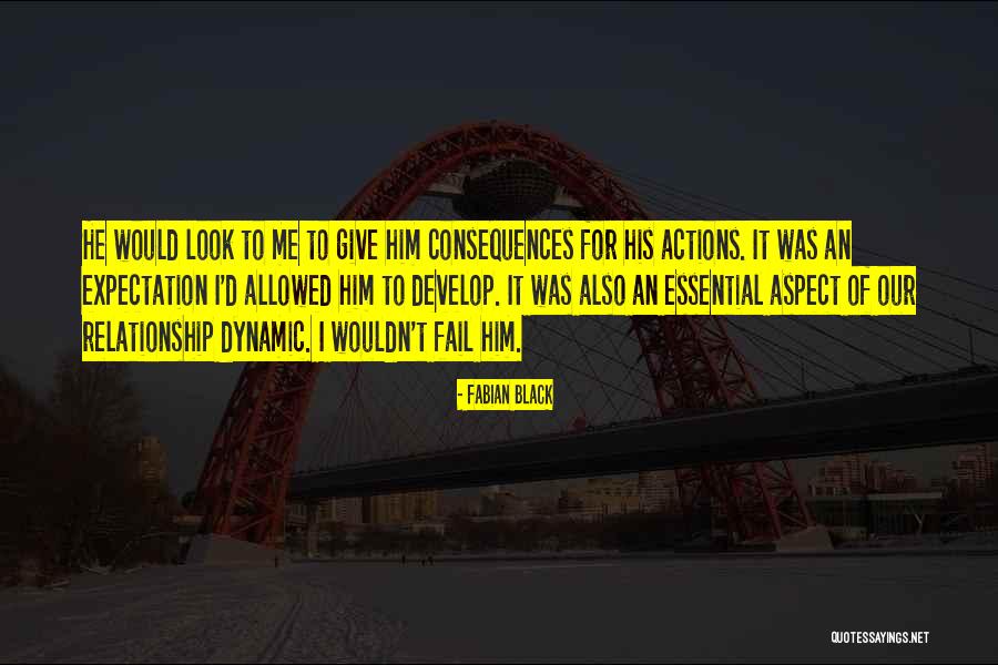 Consequences Of Our Actions Quotes By Fabian Black Consequences Of Our Actions Quotes By Fabian Black