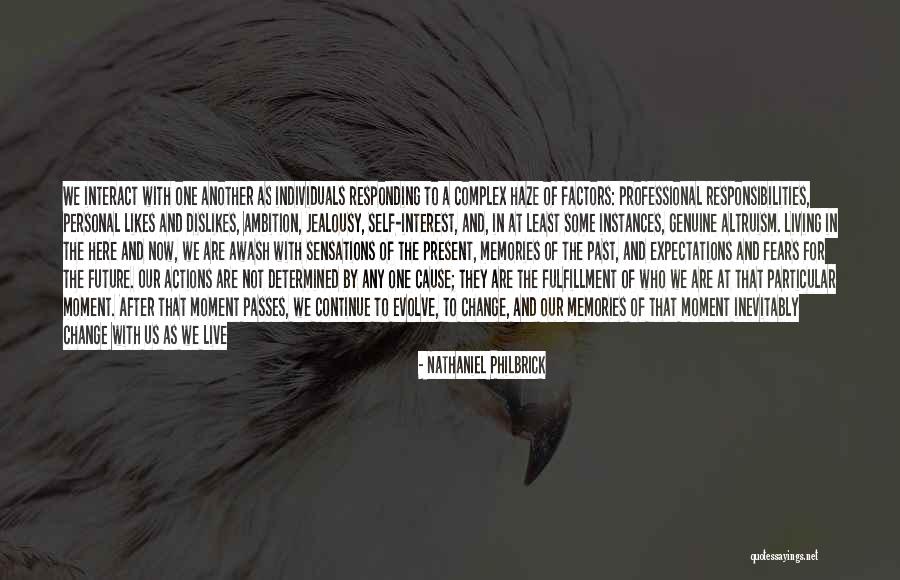 Consequences Of Our Actions Quotes By Nathaniel Philbrick Consequences Of Our Actions Quotes By Nathaniel Philbrick