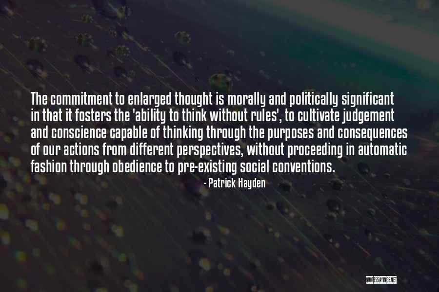 Consequences Of Our Actions Quotes By Patrick Hayden Consequences Of Our Actions Quotes By Patrick Hayden