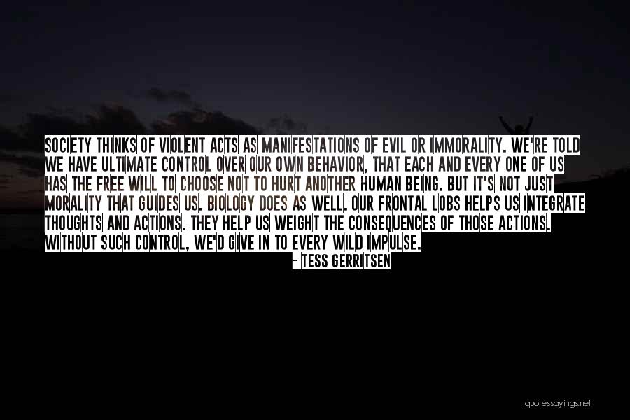 Consequences Of Our Actions Quotes By Tess Gerritsen Consequences Of Our Actions Quotes By Tess Gerritsen