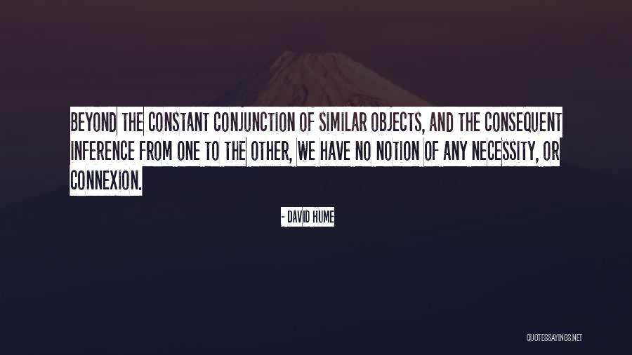 Consequent Quotes By David Hume Consequent Quotes By David Hume