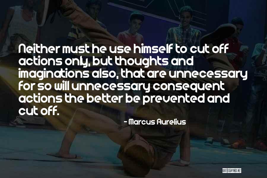 Consequent Quotes By Marcus Aurelius Consequent Quotes By Marcus Aurelius