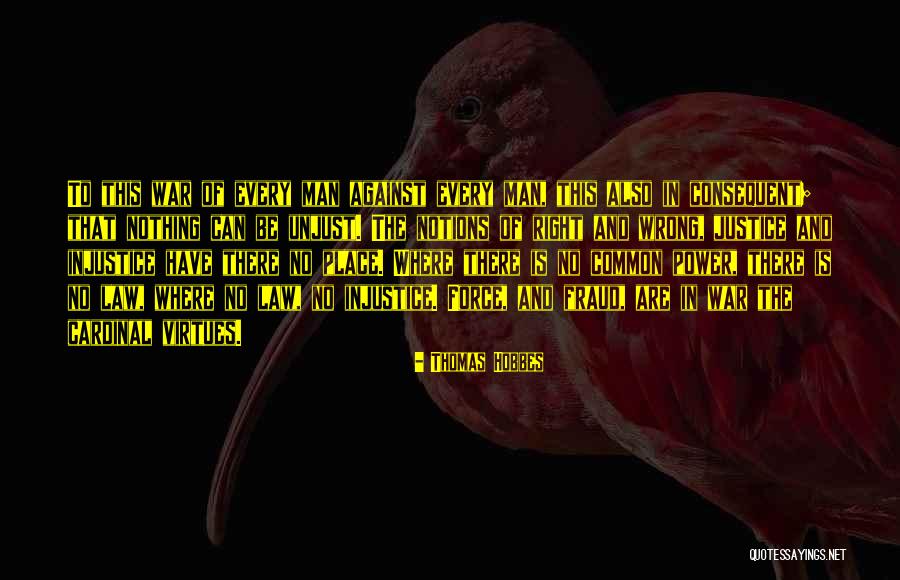 Consequent Quotes By Thomas Hobbes Consequent Quotes By Thomas Hobbes