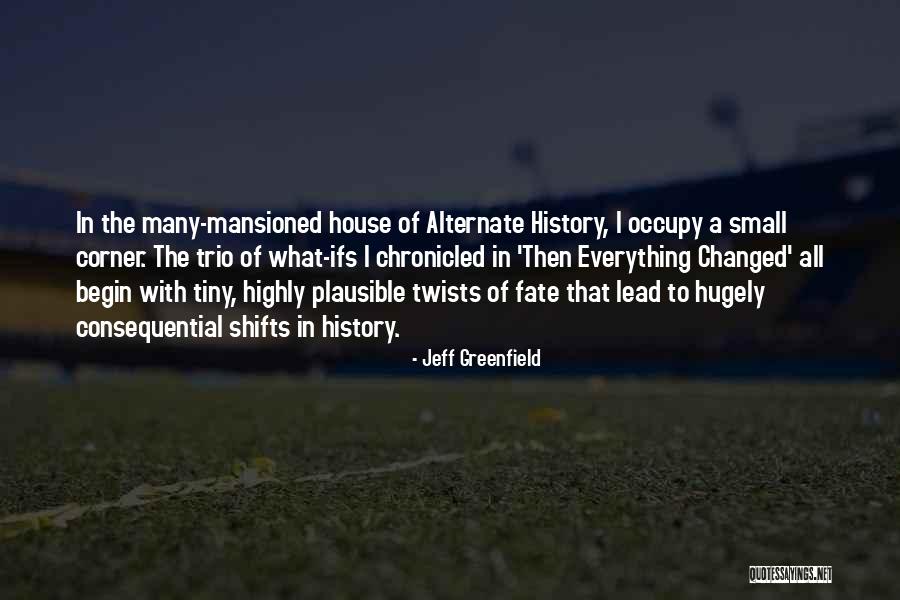 Consequential Quotes By Jeff Greenfield Consequential Quotes By Jeff Greenfield