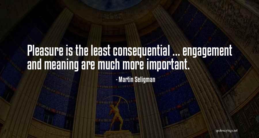 Consequential Quotes By Martin Seligman Consequential Quotes By Martin Seligman