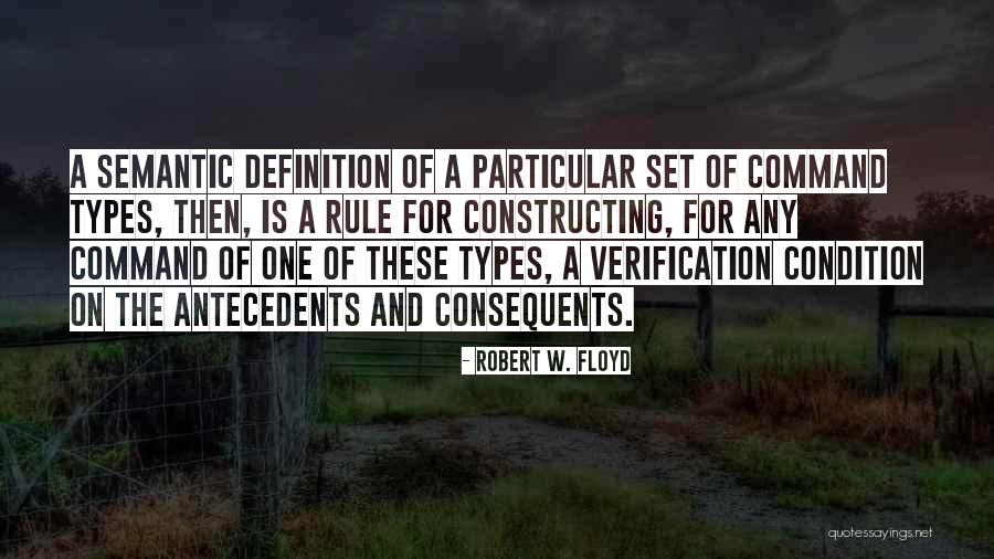 Consequents Quotes By Robert W. Floyd Consequents Quotes By Robert W. Floyd