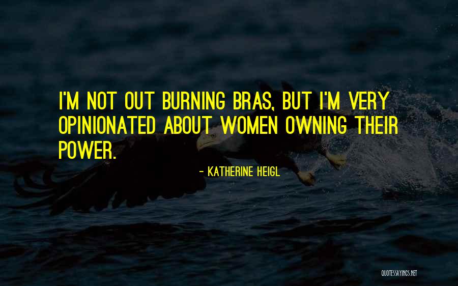 Conservadurismo Y Quotes By Katherine Heigl Conservadurismo Y Quotes By Katherine Heigl