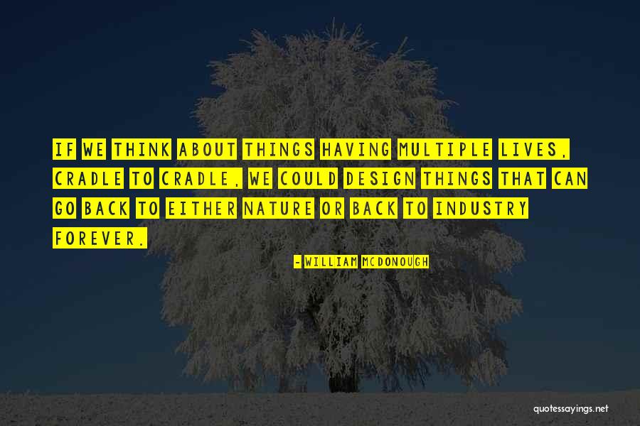 Conservaos Quotes By William McDonough Conservaos Quotes By William McDonough