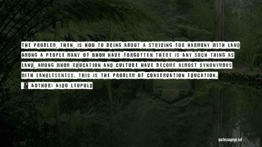 Conservation Education Quotes By Aldo Leopold