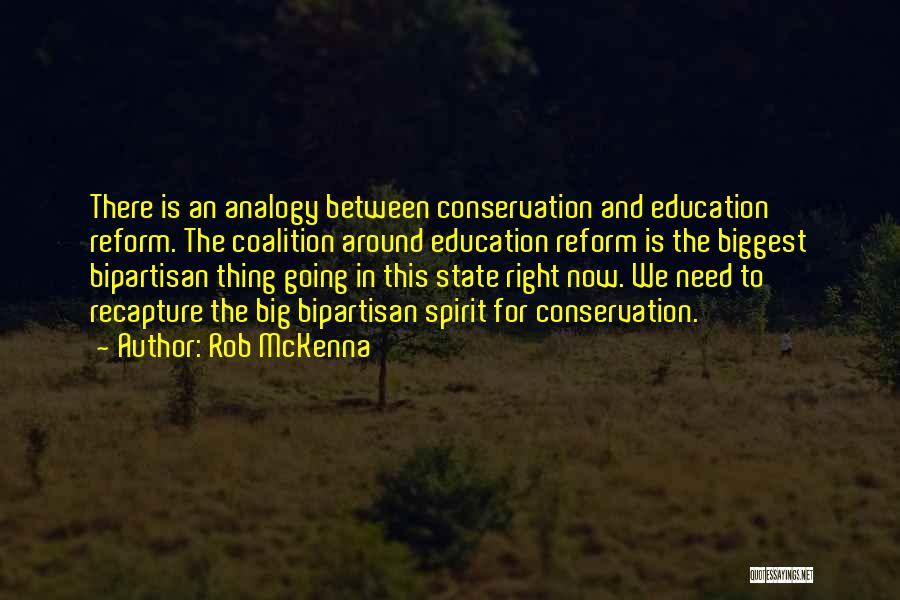 Conservation Education Quotes By Rob McKenna