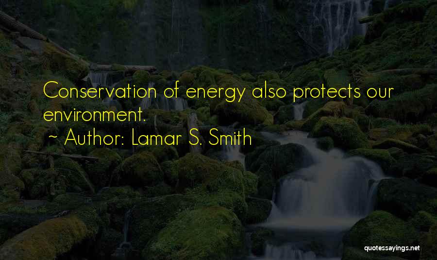 Conservation Of Energy Quotes By Lamar S. Smith