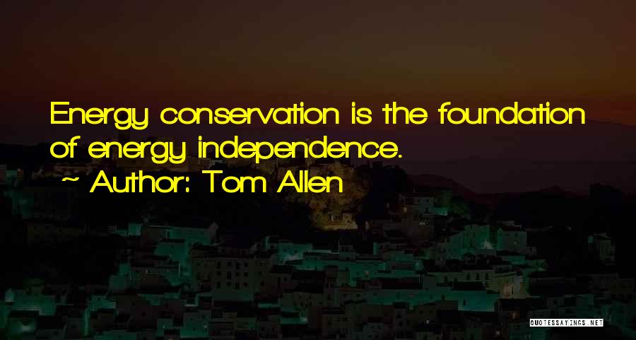 Conservation Of Energy Quotes By Tom Allen