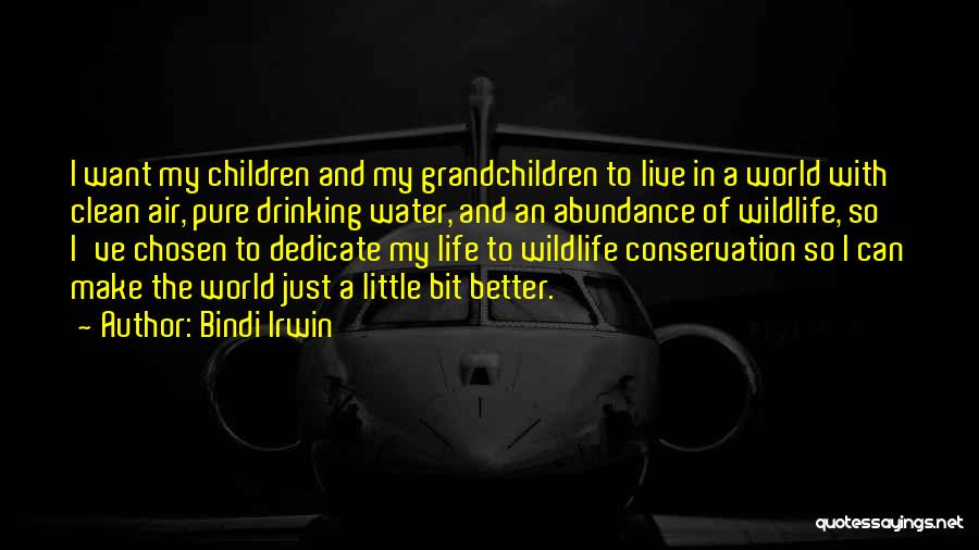 Conservation Of Wildlife Quotes By Bindi Irwin